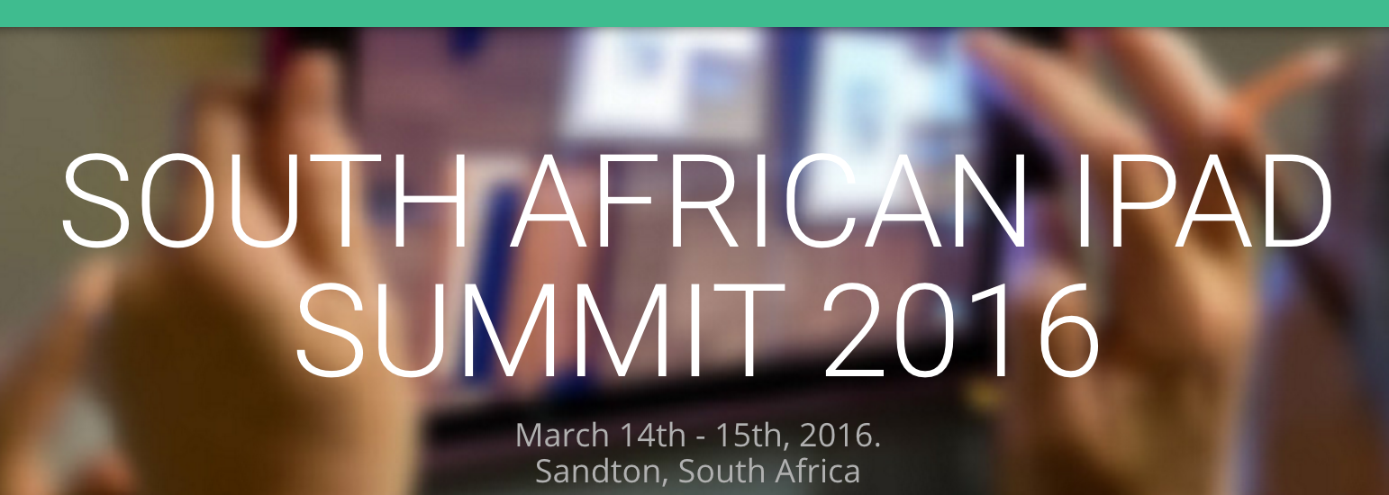 EdTechTeacher San Africa iPad Summit 2016 EdTechTeacher San Africa iPad Summit 2016