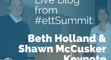 Behind the Science of Innovation: Live Blog of Beth Holland and Shawn McCusker Keynote at #ettsummit