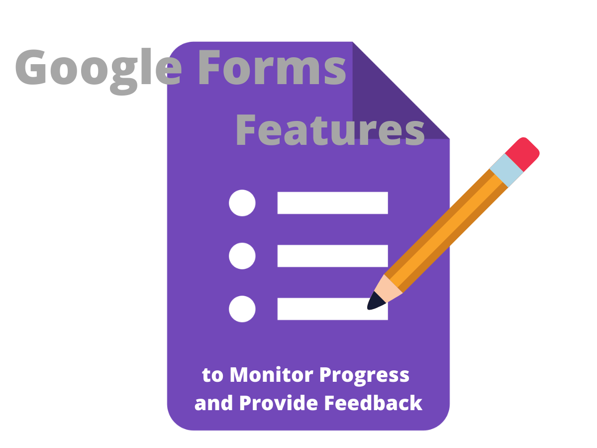 monitoring-student-understanding-with-google-forms-in-the-secondary