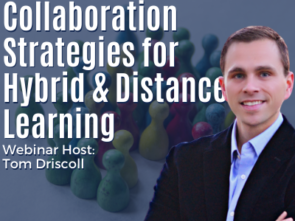 Collaboration Strategies for Hybrid and Distance Learning by Tom Driscoll