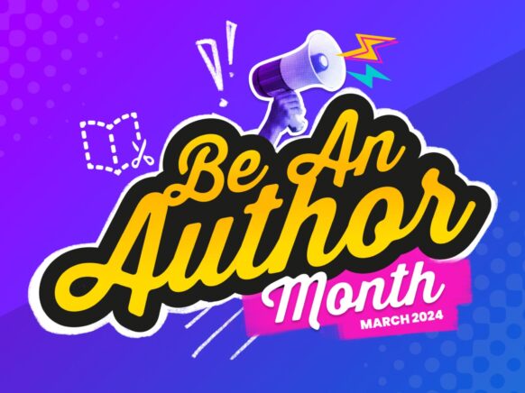 Be An Author Month - March 2024