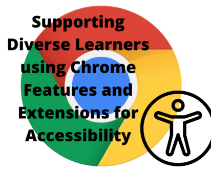 Supporting Diverse Learners using Chrome Features and Extensions for ...